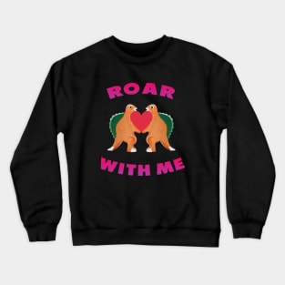 Cute Dinosaur Backtoschool Quote Roar with me Heart Shape Pink Crewneck Sweatshirt